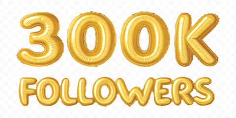 realistic 3d 300K FOLLOWERS typography text made by with different color foil balloons isolated on transparent background