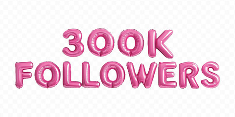 realistic 3d 300K FOLLOWERS typography text made by with different color foil balloons isolated on transparent background
