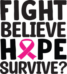 Fight Believe Hope Survive