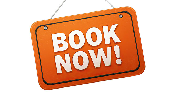 Bright orange sign encouraging immediate booking