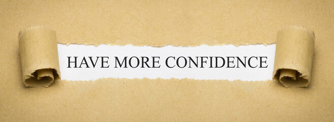 Have more confidence