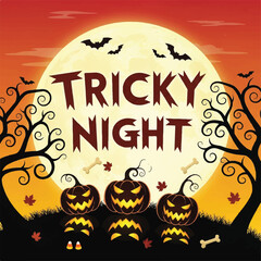 A spooky Halloween illustration with three glowing jack-o'-lanterns, bats flying in front of a full moon, and the text 'Tricky Night'.