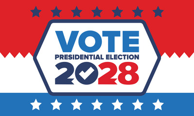 Vote 2028. Presidential Election 2028 in United States. Vote day, November 7. US Election. Patriotic american element. Poster, card, banner and background. Vector illustration