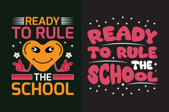 Ready to rule the school t shirt design, back to school colorful tee