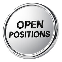 Glossy circular sticker with OPEN POSITIONS notice in bold font, attracting job seekers for retail promotion on transparent background.
