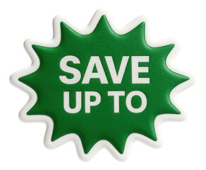 Green burst sticker with SAVE UP TO offer in bold text, dynamic retail discount promo on transparent background.