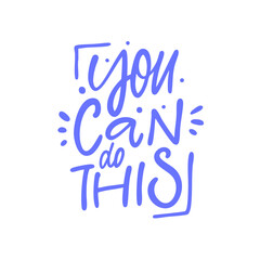 You can do this handwritten lettering phrase. Vector art illustration.
