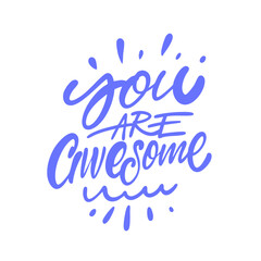 Obraz premium Handwritten calligraphy cute phrase You art awesome.