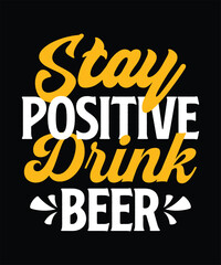 Fototapeta premium Oktoberfest Stay Positive Funny Beer Shirt 