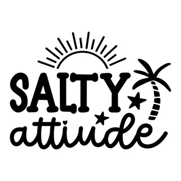 Salty attiude