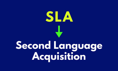 SLA Meaning, Second Language Acquisition