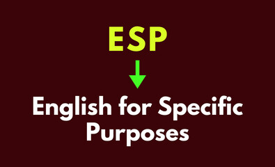 ESP Meaning, English for Specific Purposes