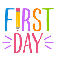 First Day back to school typography clip art design on plain white transparent isolated background for card, shirt, hoodie, sweatshirt, apparel, tag, mug, icon, poster or badge