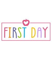 First Day back to school typography clip art design on plain white transparent isolated background for card, shirt, hoodie, sweatshirt, apparel, tag, mug, icon, poster or badge