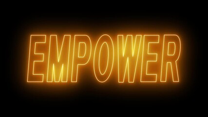 Animated glowing flickering neon inscription empower. neon empower text animation