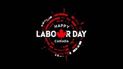 Happy labor day canada graphic with maple leaf and red and white circular design on black background