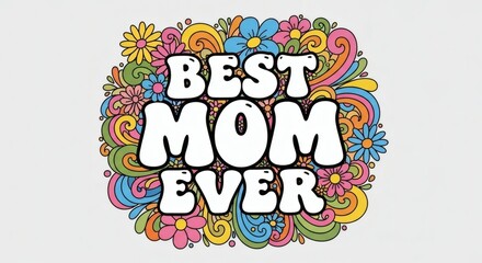 Obraz premium Best mom ever retro psychedelic floral design