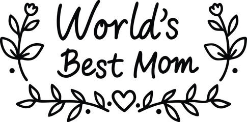 Obraz premium world best mom svg design