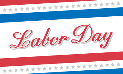 Labor Day Holiday Sign, Happy Labor Day, American Holiday, Labor Day Banner, Holiday Background, Labor Day Poster, Vector Illustration Background