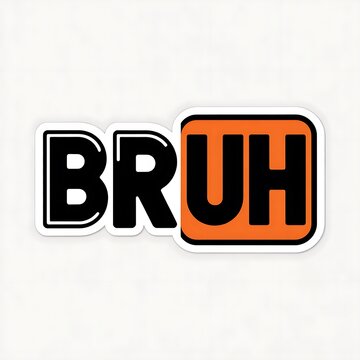 Bruh Graphic Text Design on Clean White Background Perfect for Memes and Social Media Content with Modern Typography