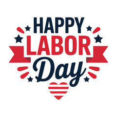 Happy Labor Day Graphic – Patriotic Celebration Design with Heart, Stars, and Ribbons