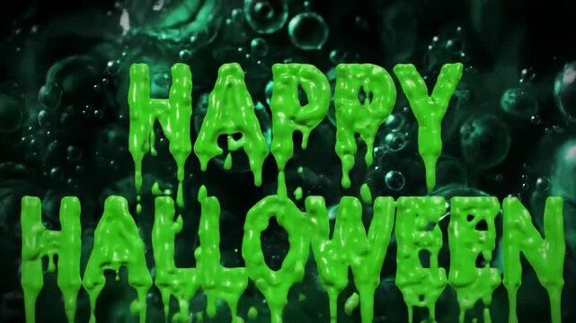Green slime dripping "Happy Halloween" text on a dark, spooky background with bubbles for a creepy horror effect.