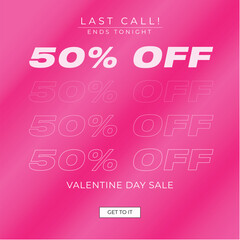 Valentine day sale last call tonight