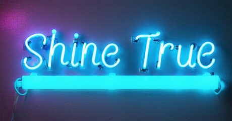 Fototapeta premium Bright neon sign displays words Shine True. Blue glow contrasts dark background. Inspiring message, modern aesthetic. Simple design.