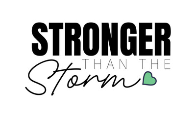 Stronger than the storm. Biblical Phrase, Christian typography for banner, poster, photo overlay, apparel design
