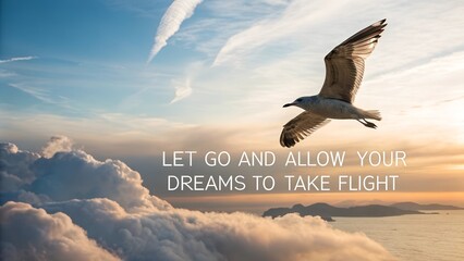 Seagull flying over clouds at sunset with motivational quote about dreams taking flight.