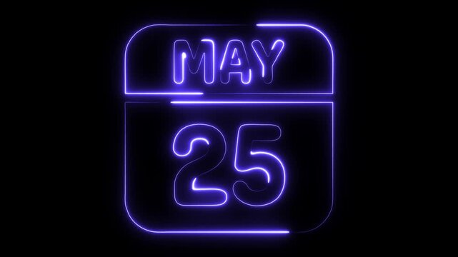 May 25th calendar date glowing neon light effect on black background digital animation modern graphic design element