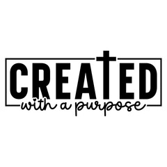 Created with a purpose