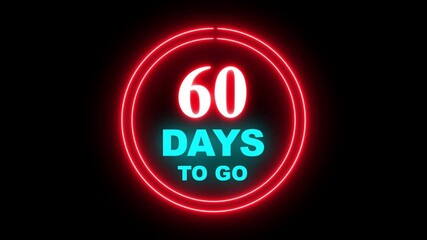 Neon line 60 days to go, 60 days count animation, motion graphics running numbers counting days, 60 days in a month, 60 days left, 4K HD video with  black background alpha channel. 