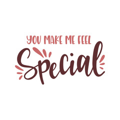 Whimsical lettering "You Make Me Feel Special" in brown and pink hues, with stylized bursts, against a clean white background, conveying warmth and affection.