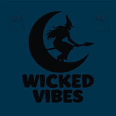 Silhouette of a witch on a broomstick flying in front of a crescent moon with the words wicked vibes