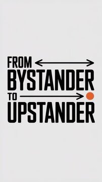 Transforming perspectives in society from bystander to upstander with bold, minimalist design. National Bullying Prevention Month
