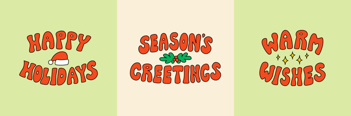 Happy holidays, season's greetings and warm wishes hand drawn quotes. Christmas lettering in retro groovy style
