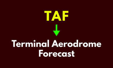 TAF Meaning, Terminal Aerodrome Forecast
