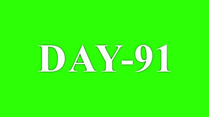 White Text DAY-91 Centered on a Vibrant Green Screen Background day 91 ninety one