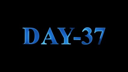 Blue Metallic 3D Text DAY-37 Against Black Background day 37 thirty seven