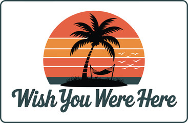 Tropical sunset with palm tree hammock and wish you were here message