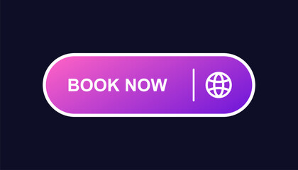 this button features a vibrant gradient design, clear text saying book now, and a white globe icon.