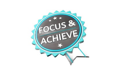 Circular award badge with teal border that says focus achieve isolated on white background