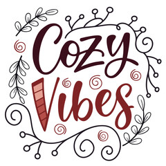 Cozy vibes typography design with decorative elements