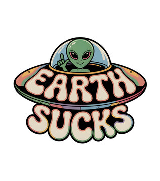 Alien in a UFO saying Earth Sucks, Space Invader Retro Style