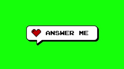 Answer Me text in a comment balloon, neubrutalism style. 8-bits pixel art design with a heart icon. Retro video game element with transparent background. Alpha channel asset, ProRes 4444. - Powered by Adobe