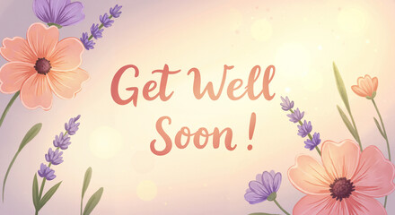 Floral design with cheerful message "Get Well Soon" in pastel colors
