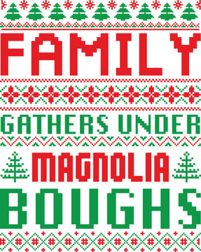 Family gathers under magnolia boughs - sweater t shirt Design Creative holiday season sweater design for t-shirts