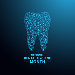 National dental hygiene month promotes good oral health, preventive dental care, and healthy habits. Holiday concept background. A concept for healthcare and medicine. Designed in a low poly style.