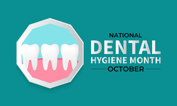 National dental hygiene month promotes good oral health, preventive dental care, and healthy habits. Holiday concept background. A concept for healthcare and medicine. Banner poster, social media.